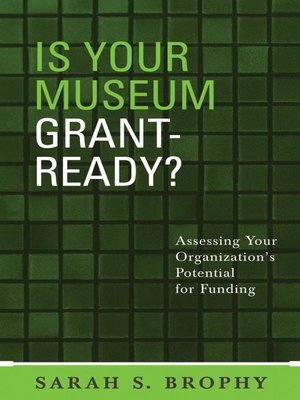 cover image of Is Your Museum Grant-Ready?